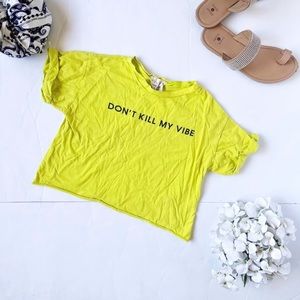 Don’t Kill My Vibe Neon Crop Top
